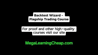 Backtest Wizard – Flagship Trading Course
