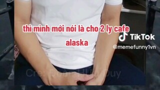 kêu cafe alska và cái kết😂😂