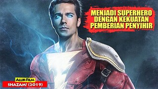 Berkat Kekuatan Penyihir Dia Jadi Superhero Terkuat! | ALur Cerita FIlm SHAZAM! (2019)