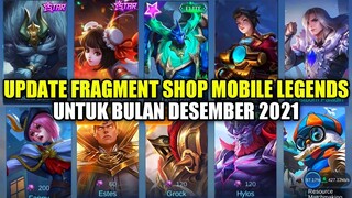 UPDATE ALL FRAGMENT SHOP MOBILE LEGENDS BULAN DESEMBER 2021 DAN PILIHAN SKIN COLLECTOR JANUARI 2022