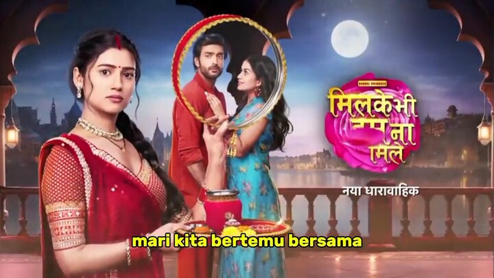 ( SUB INDO) EPS 1 MILKE BHI HUM NA MILE