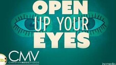 CMV_ Open Up Your Eyes (Wake Up)