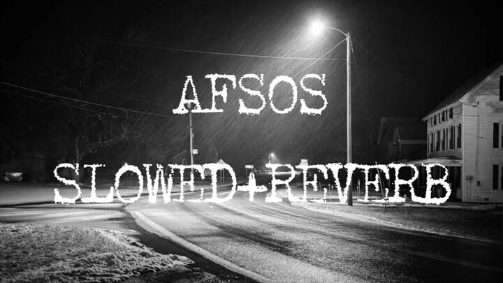 afsos __slowed__+___reverb__ anuv__jain__ft___ap__dhillon