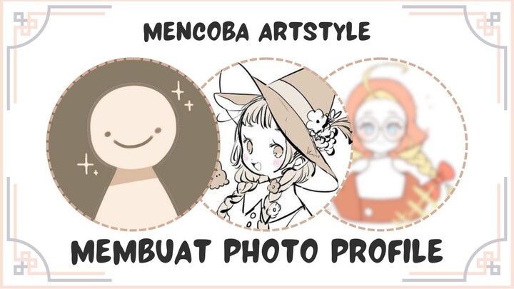 [OC] 🎨Mari Mencoba Artstyle Baru Buat Foto Profile✨