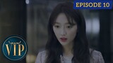 VIP Episode 10 Tagalog Dubbed