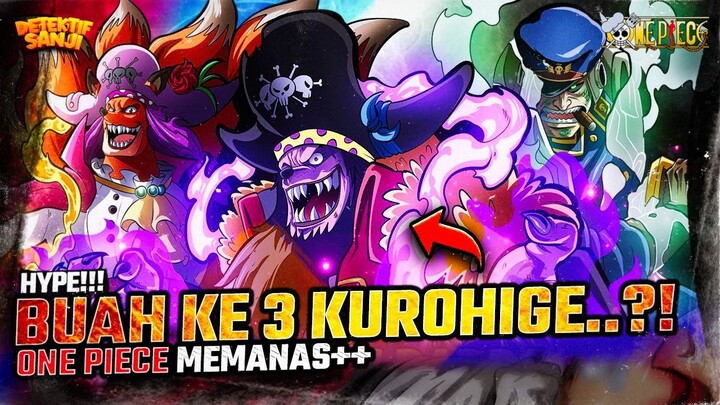 ONE PIECE TERBARU: KUROHIGE GUNAKAN BUAH KE 3?! TANDA KEKUATAN ABSURD DIMULAI?! SHANKS HANCUR?!