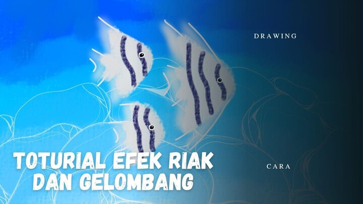 Menggambar Efek Riak dan Gelombang Air
