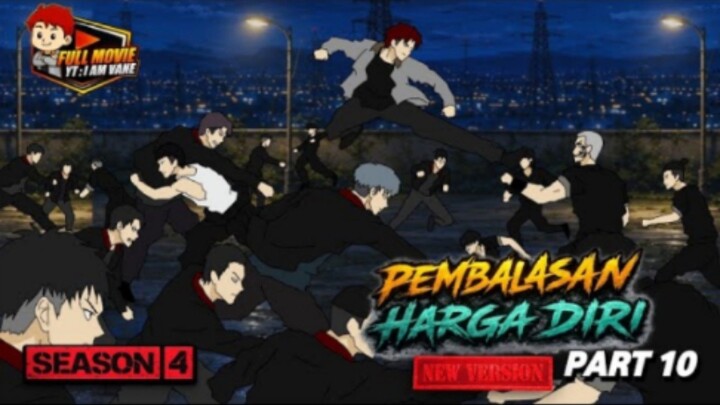 PEMBALASAN HARGA DIRI PART 10 - SEASON 4