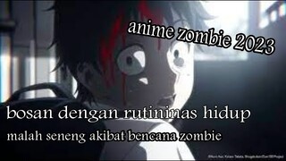 KAYAKNYA SERU NIH ,,,ANIME ZOMBIE TAPI KOMEDI