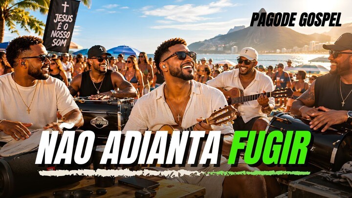 NÃO ADIANTA FUGIR DE DEUS | PAGODE GOSPEL 2026