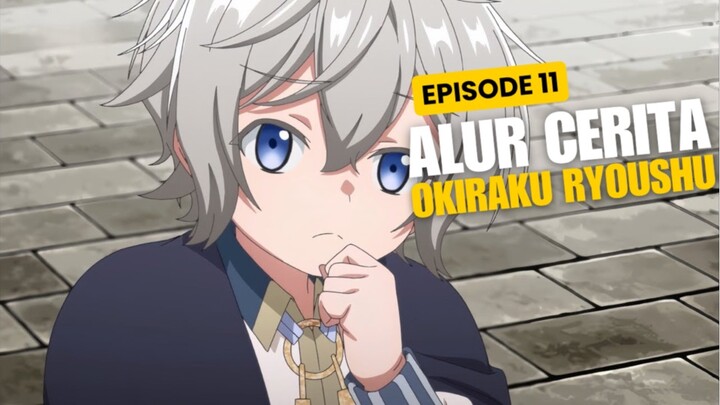 Alur Cerita Okiraku Ryoushu No Tanoshii Ryouchi Bouei Episode 11- Van Ke Scudetto !!!