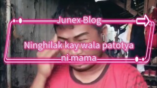 Ninghilak kay wala patotya ni mama.