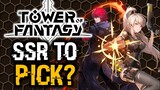 Tower of Fantasy - WHICH SSR CHARACTERS TO PICK?
