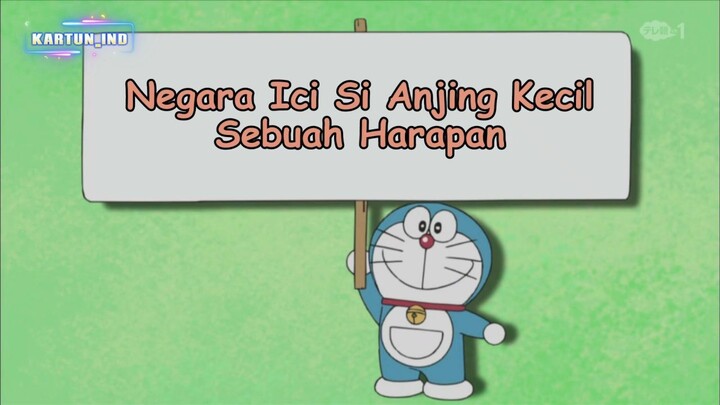 Doraemon Bahasa Indonesia(HD) 229 - Negara Ici Si Anjing Kecil Sebuah Harapan.