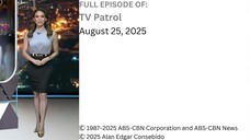 Full Episode | TV Patrol – August 25, 2025