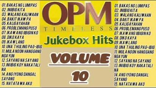 OPM JUKEBOX HITS VOLUME 10 #lumangtugtugin #opmlovesongstagalog