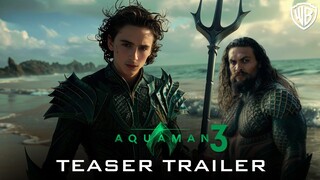 Aquaman 3 (2025) - FIRST TRAILER | Timothee Chalamet, Jason Momoa - Warner Bros
