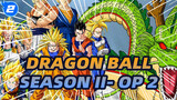 DRAGON BALL| Season II- OP 2(Full Version)_2