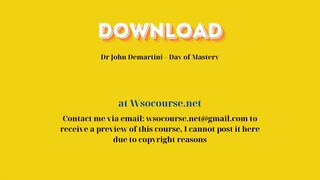 Dr John Demartini – Day of Mastery – Free Download Courses