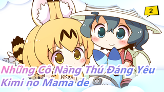 [Những Cô Nàng Thú Đáng Yêu/MAD] Nhạc nền của Kaban - Kimi no Mama de_2