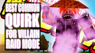 Best Common Quirk For Villain Raid Mode | Boku No Roblox | Noclypso