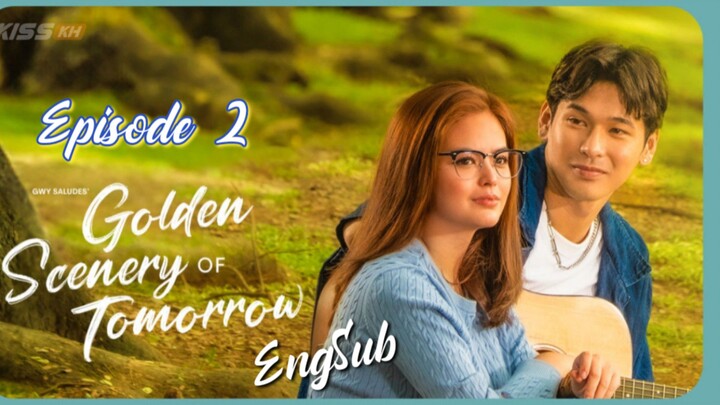 Golden Scenery Of Tomorrow : Episode 2 ENGSUB