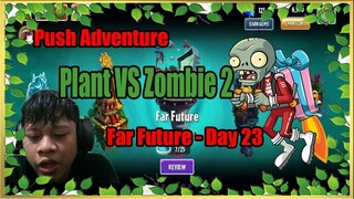 Push Adventure Plant VS Zombie 2 Far Future - Day 23