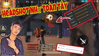 Free Fire | Cách Tăng Tỉ Lệ HeadShot Như Toàn Tây Chỉ Với 3 Bước Đơn Giản 🇻🇳🇻🇳