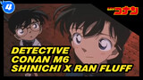 M6 Shinichi x Ran Fluff | Detective Conan Edit_4