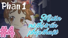 [THUYẾT MINH] Mistin Và Thị Trấn Phép Thuật Phần 1- Tập 4: Misty là Giáo Viên trường mẫu giáo
