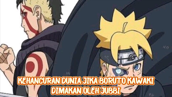 Ngeri cuk.. Inilah Yang Terjadi Jika Kawaki Boruto Dimakan Jubbi Shinju