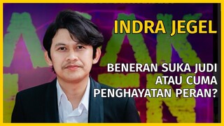 INDRA JEGEL BENERAN SUKA JUDI ATAU CUMA PERAN DI AGAK LAEN AJA?