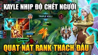 [LMHT Tốc Chiến] Kayle Nhịp Độ Chết Người Quạt Nát Rank Thách Đấu Trong Liên Minh Tốc Chiến