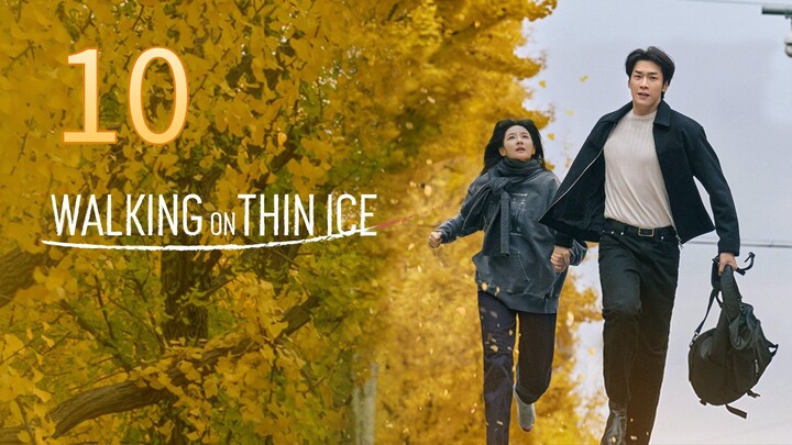 Eps 10 || 𝑾𝒂𝒍𝒌𝒊𝒏𝒈 𝒐𝒏 𝑻𝒉𝒊𝒏 𝑰𝒄𝒆 || Sub Indo