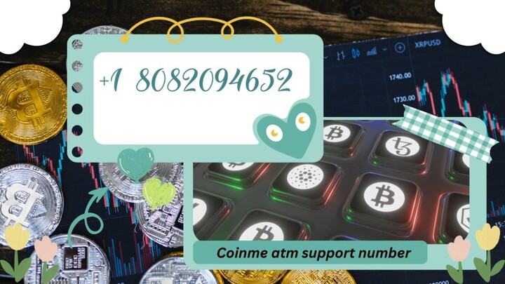 Coinme +1 808”209”4652 ATM Support Number Reliable Assistance for Your Crypto Tr