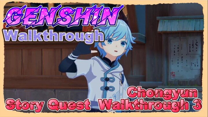 [Genshin  Walkthrough]  Chongyun Story Quest  Walkthrough 3