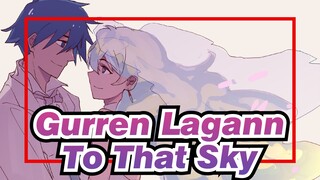 [Tengen Toppa Gurren Lagann] To That Sky