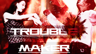 荣耀夫妇｜Trouble Maker