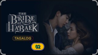 THE BRIDE OF HABAEK EPISODE 02 TAGALOG