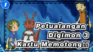 [Petualangan Digimon 3] Kartu Memotong!! Rangkuman_1