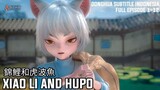 Xiao Li and Hupo Episode 1-12 Subtitle Indonesia