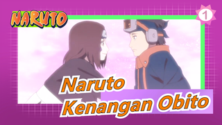 [Naruto] Kenangan Obito Uchiha (ver.lengkap / dalam urutan kronologis)_B1