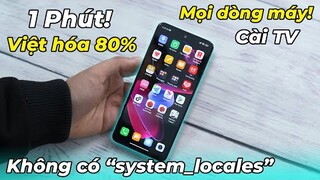 1 phút: Cài Tiếng Việt cho mọi dòng máy Android không cần Root! Việt hóa 80% ROM gốc