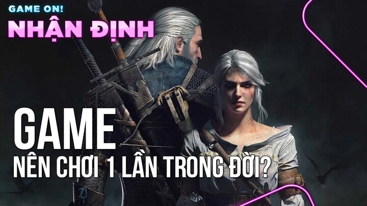 Điểm mặt những Game nên chơi MỘT LẦN TRONG ĐỜI (phần 2) | Game On Top!