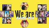 [ Cover ] We Are - One Ok Rock [ Anime mix ] by Andikent