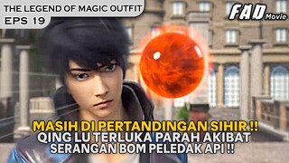 TERKENA BOM PELEDAK API TAPI MASIH INGIN BERTARUNG ?? -THE LEGEND OF MAGIC OUTFIT EPS 19