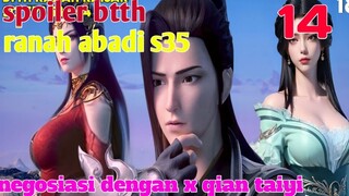 Batle Through The Heaven Ranah Abadi S35 Part 14 : Negosiasi Dengan Xu Qian Taiyi