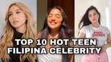 TOP 10 HOT TEEN FILIPINA CELEBRITY