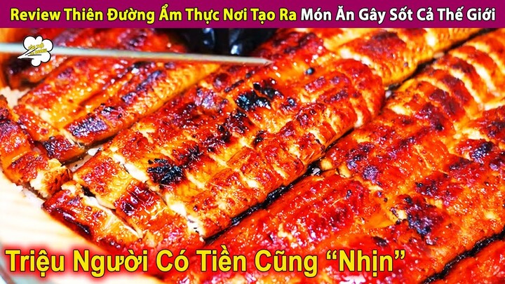 Review Thiên Đường Ẩm Thực Nơi Tạo Ra Món Ăn Gây Sốt Cả Thế Giới | Review Giải Trí Đời Sống