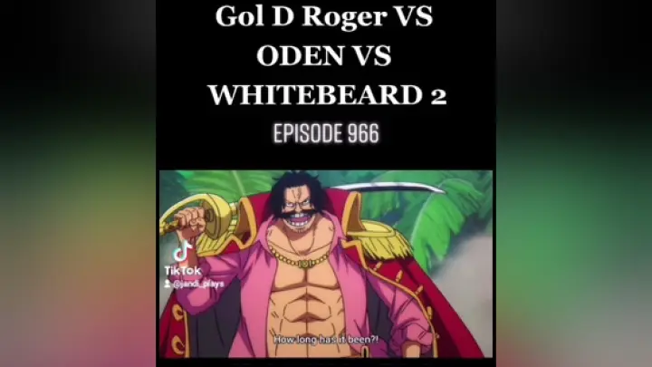 GOL D ROGER VS ODEN VS WHITEBEARD 2 anime onepiece FOLLOW fypã‚·ã‚šviral fypã‚·